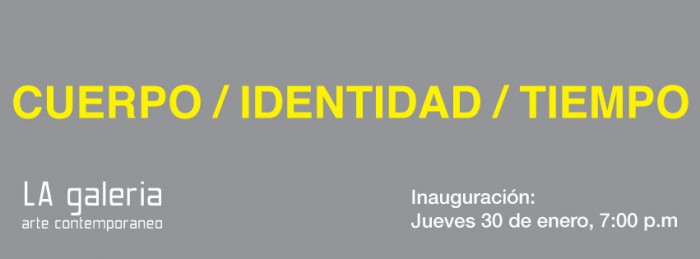 CUERPO&amp;nbsp;/ IDENTIDAD / TIEMPO.&amp;nbsp;Artistas:Mar&amp;iacute;a Paula Dur&amp;aacute;n &amp;ndash; Gabriel Lea&amp;ntilde;o &amp;ndash; Alejandra Sarria