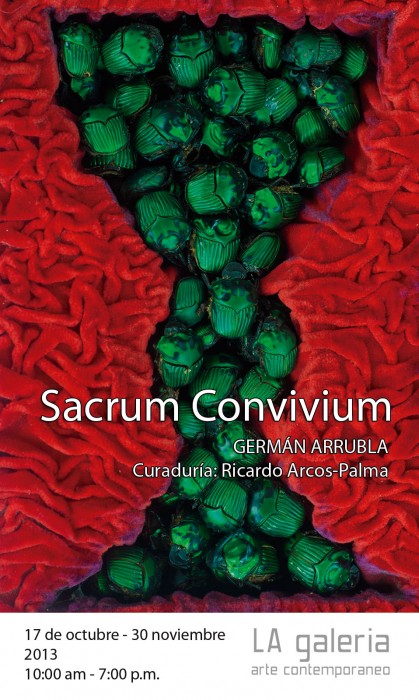 SACRUM CONVIVIUM - Germ&amp;aacute;n Arrubla. Curadur&amp;iacute;a: Ricardo Arcos-Palma
